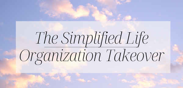 Need More Organization In Your Life? The Simplified Life Is Here To Help!
