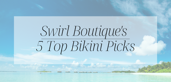 5 Top Bikini Picks