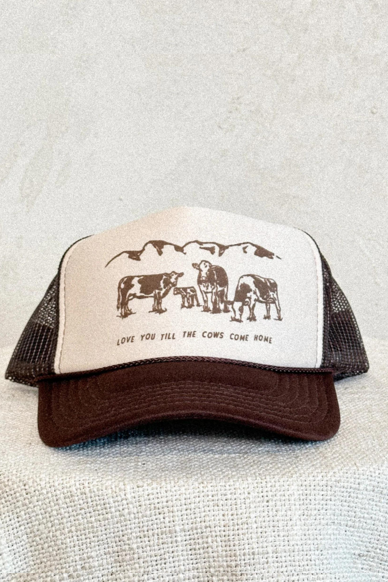 NOT FROM MALIBU - COWS COME HOME TRUCKER HAT